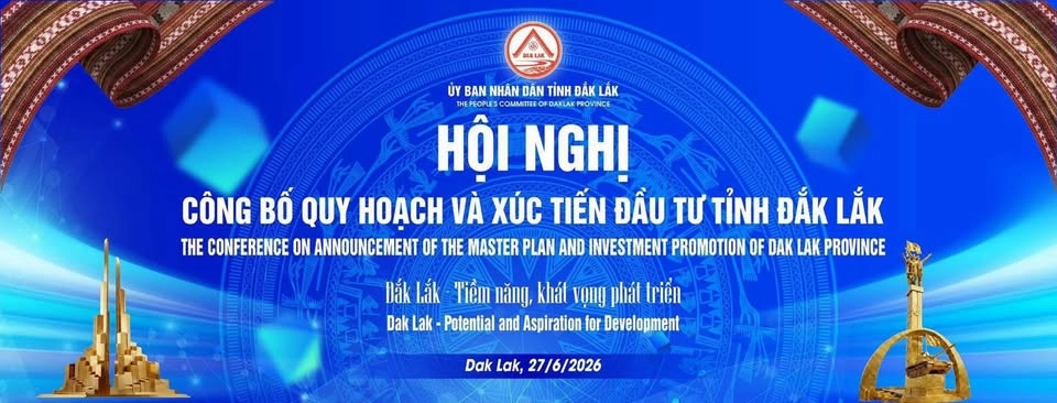 HỘI NGHỊ CÔNG BỐ QUY HOẠCH VÀ XÚC TIẾN ĐẦU TƯ TỈNH ĐẮK LẮK