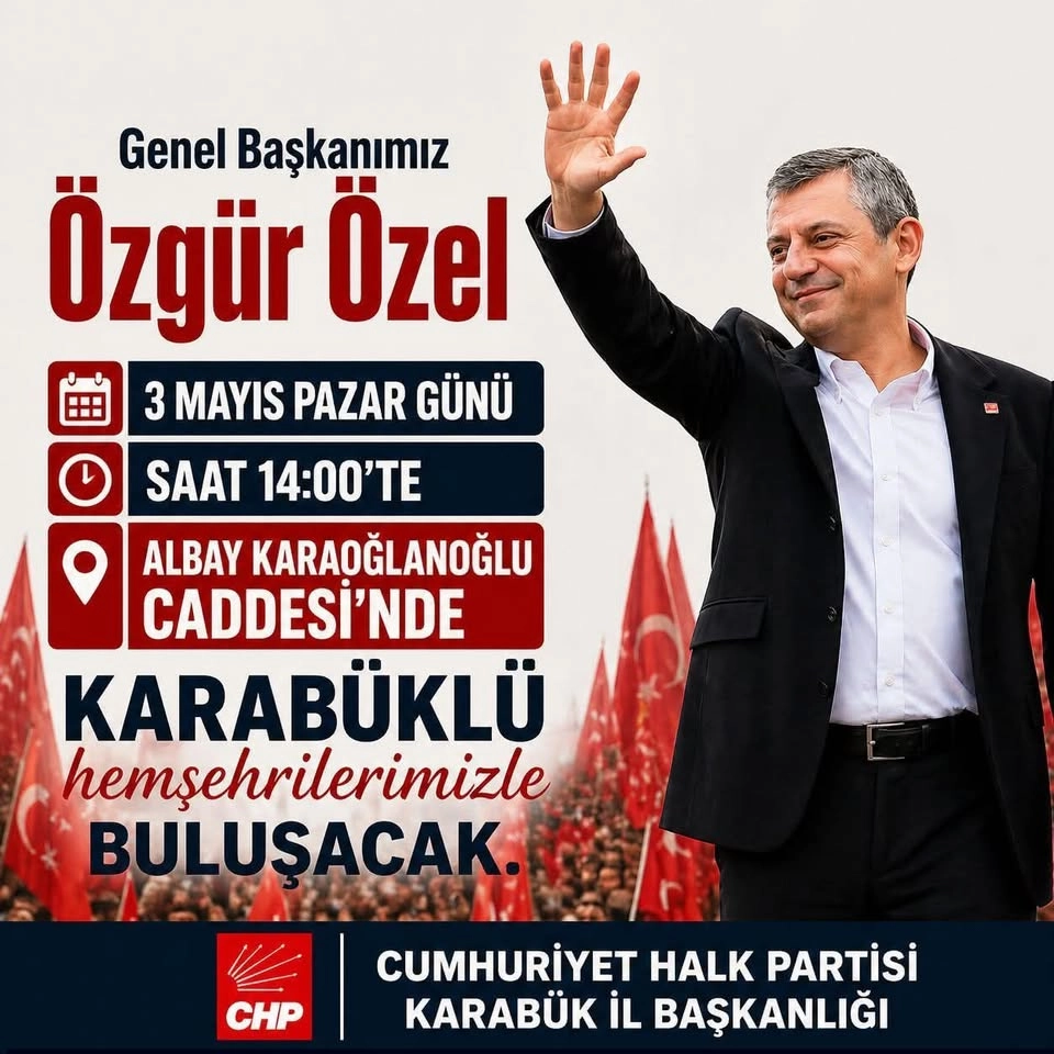 Özgür Özel Karabük Halkıyla Buluşacak