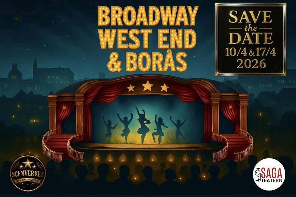 Broadway, West End & Borås