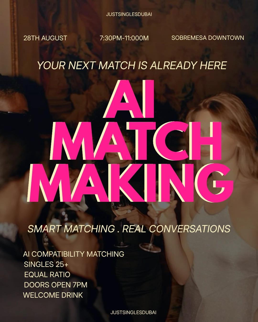 AI Matchmaking|28th August|Sobremesa Downtown