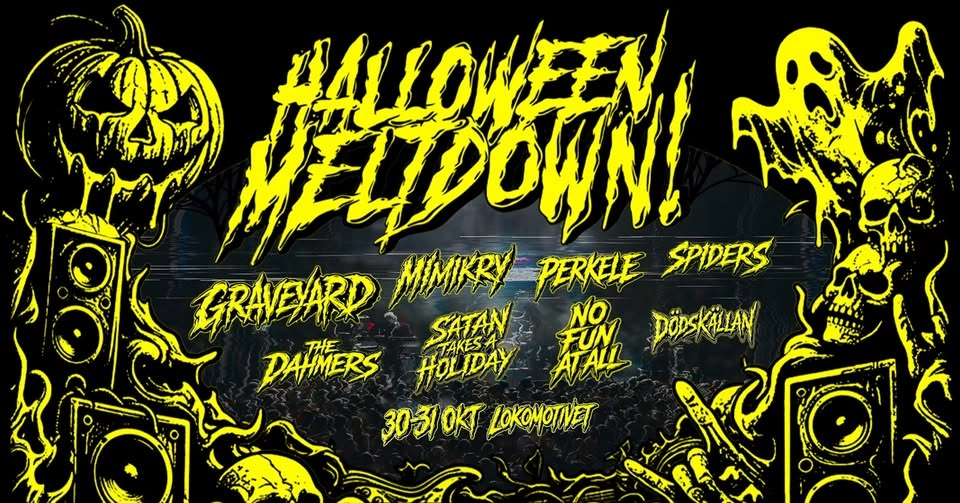 Halloween Meltdown! Graveyard | Mimikry | Perkele mfl. Lokomotivet, Eskilstuna