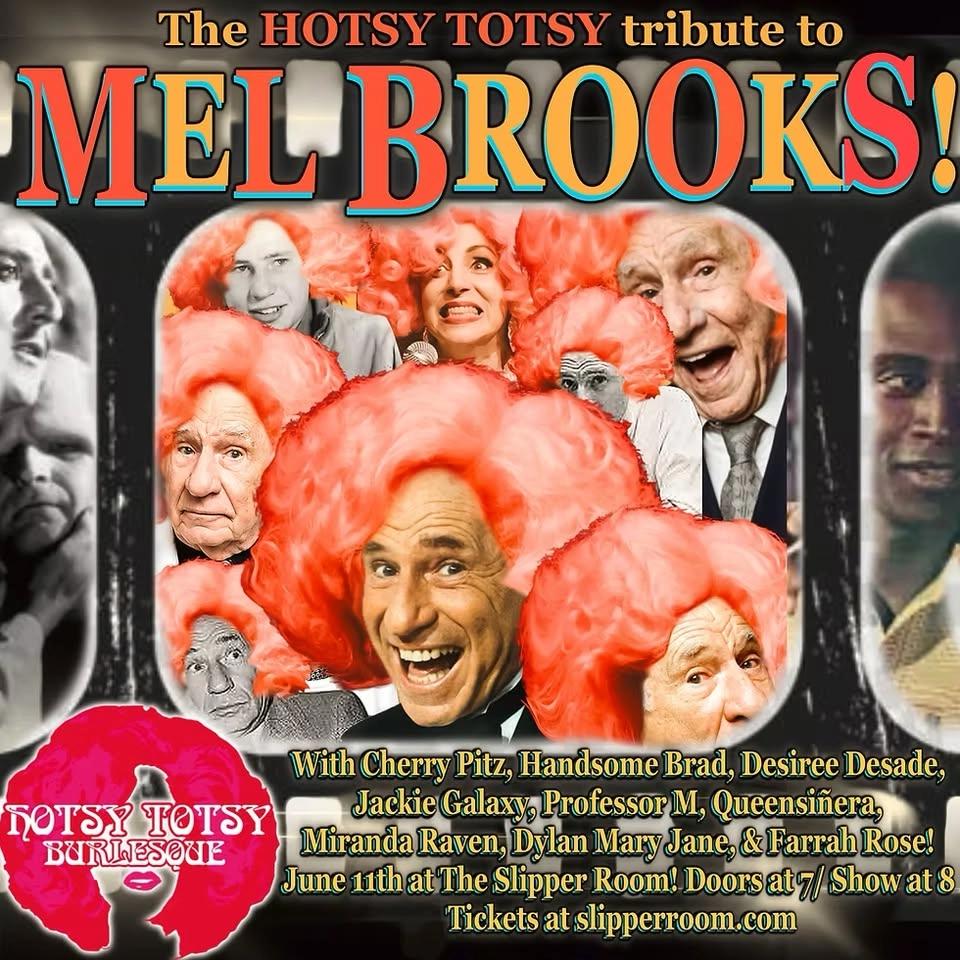 A Hotsy Totsy Burlesque Tribute to Mel Brooks - Thur, 6/11/26 - 8pm