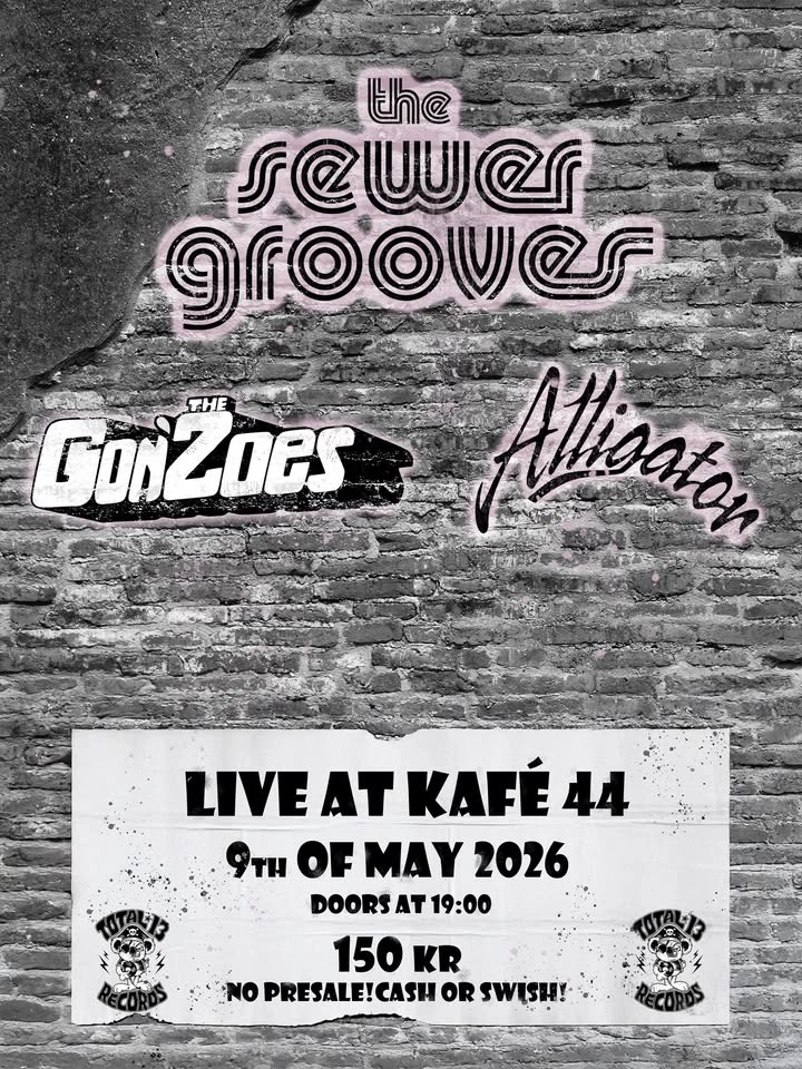 The Sewergrooves, The Gonzoes & Alligator - Live @Kafé 44
