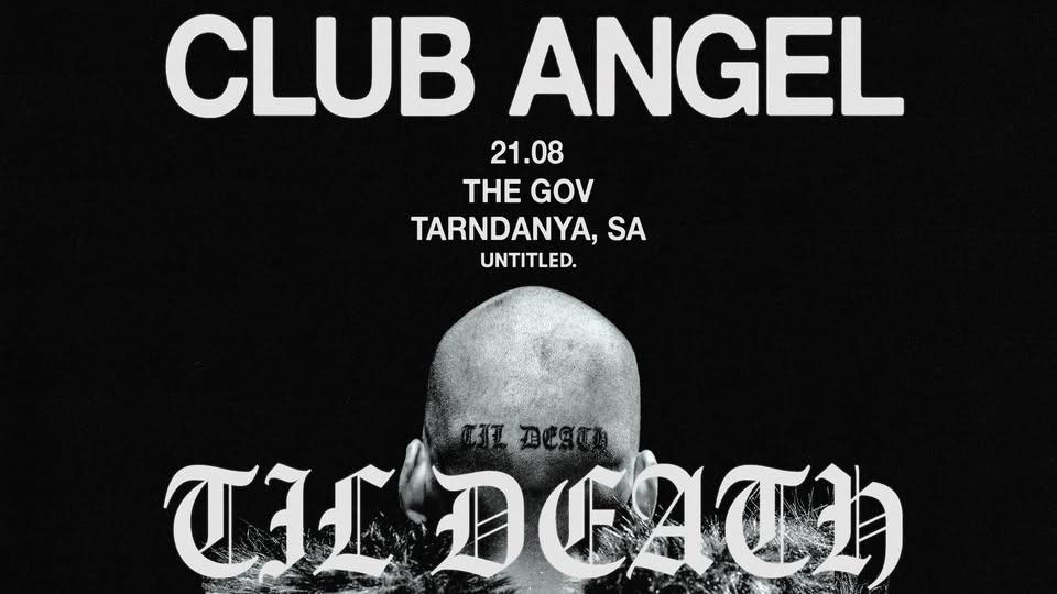 Club Angel - Til Death - Tarntanya / Adelaide
