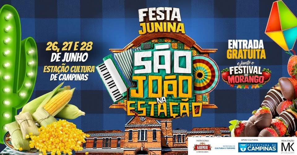 SÃO JOÃO NA ESTAÇÃO - Festa Junina e Festival do Morango na Estação Cultura de Campinas