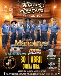Grupo Manotaço no Mega Baile de Aniversário do Clube Operário de Irati - Imperdível