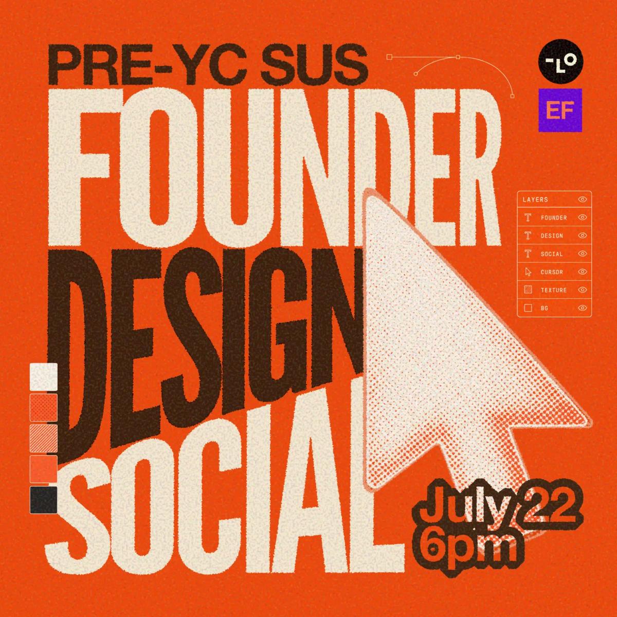 Pre-YC SUS Founder Design Social