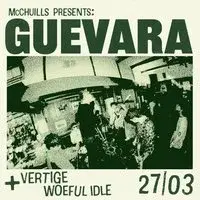 McChuills Presents | Guevara, Vertige, Woeful Idle