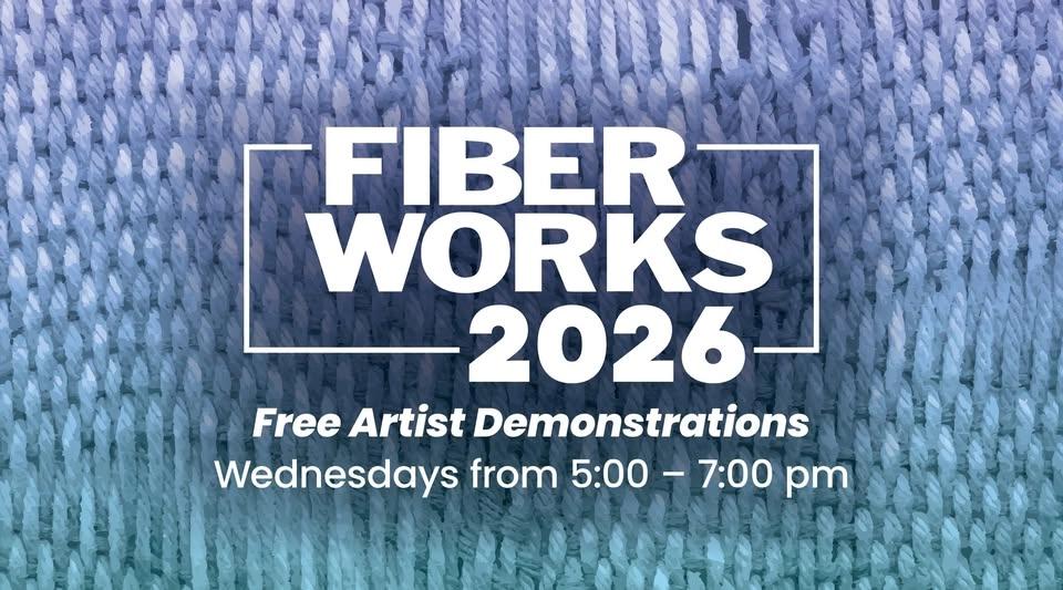 FIBERWORKS Artist Demonstrations