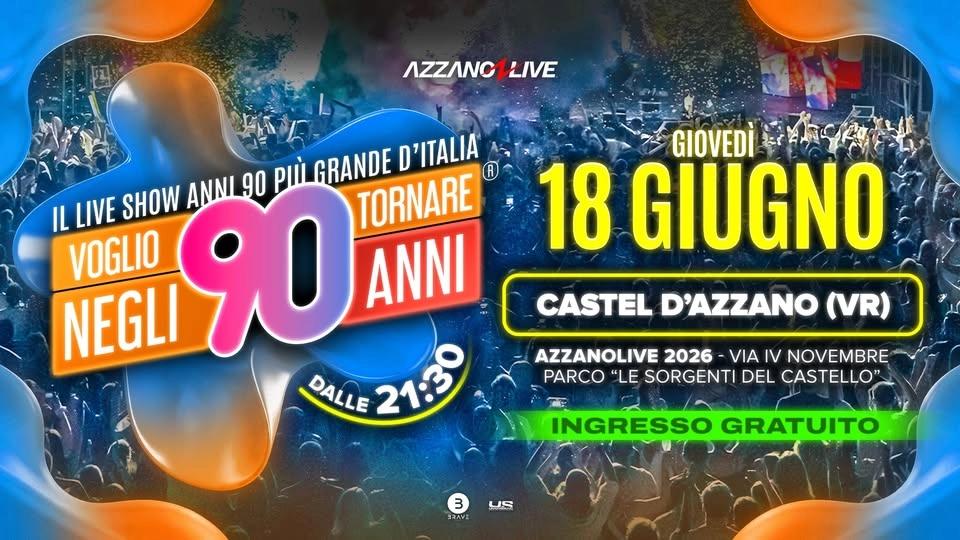 Voglio Tornare Negli Anni 90 ยฎ โข Castel dโAzzano (VR)