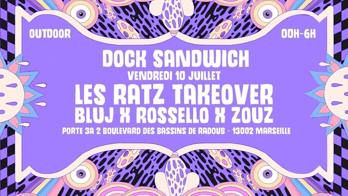 Dock Sandwich #3 Les Ratz Takeover