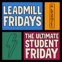 Leadmill Fridays