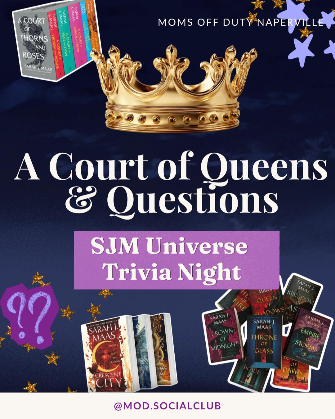 You're invite to A Court of Queens and Questions: Sarah J Maas Universe Trivia Night