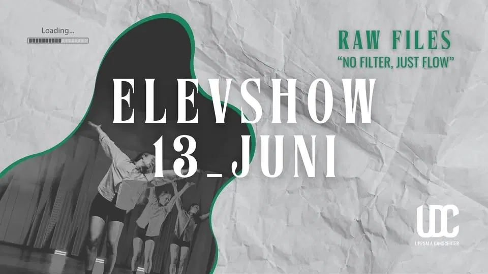 Elevshow 2026 - 13 Juni - Uppsala Danscenter på UKK