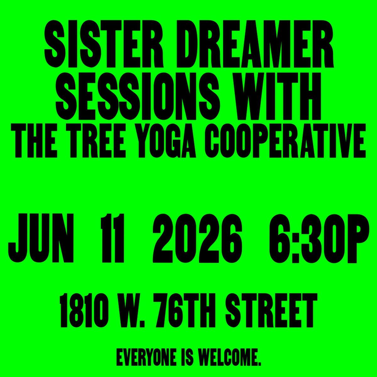 sister dreamer sessions w/ Tree Yoga Cooperative