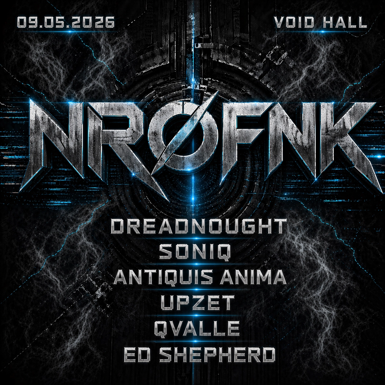NRØFNK with Dreadnought (CAN), Soniq, Antiquis Anima, Upzet, Qvalle, Ed Shepherd