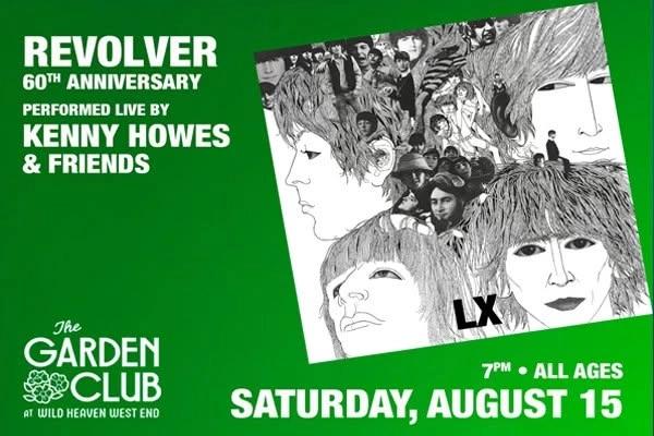 REVOLVER LX: Kenny Howes & Friends perform The Beatles Revolver album live.