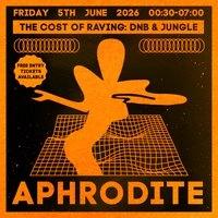The Cost of Raving presents: Aphrodite