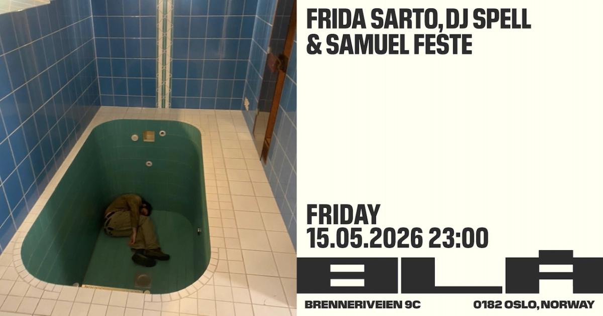 Frida Sarto, DJ Spell & Samuel Feste