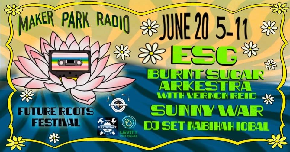 ESG, Burnt Sugar Arkestra feat. Vernon Reid, Sunny War, Nabihah Iqbal (DJ)
