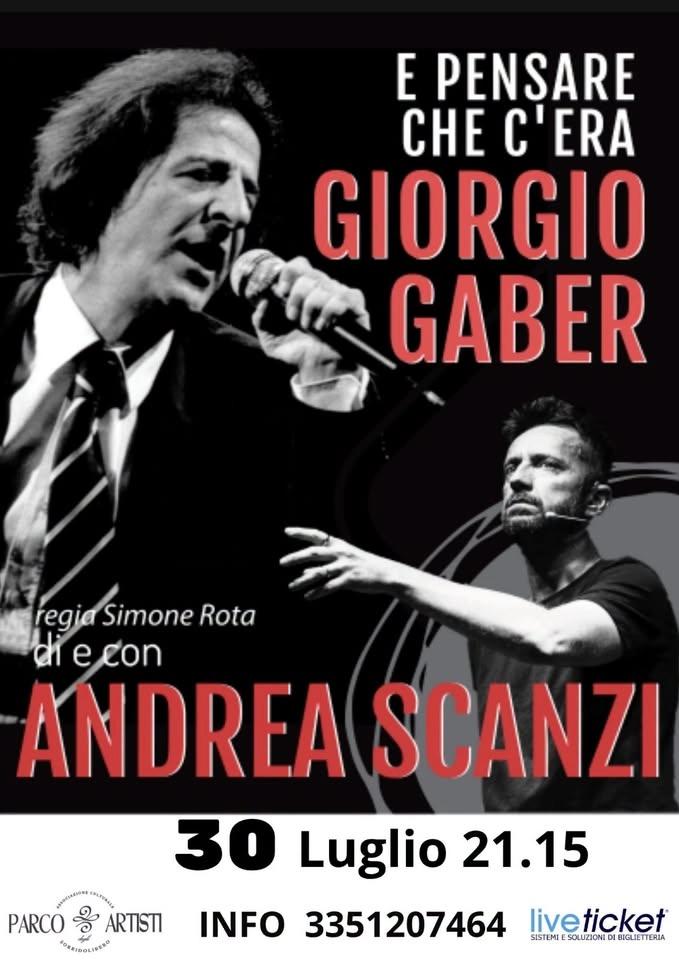 E pensare che c’era Giorgio Gaber - di e con Andrea Scanzi