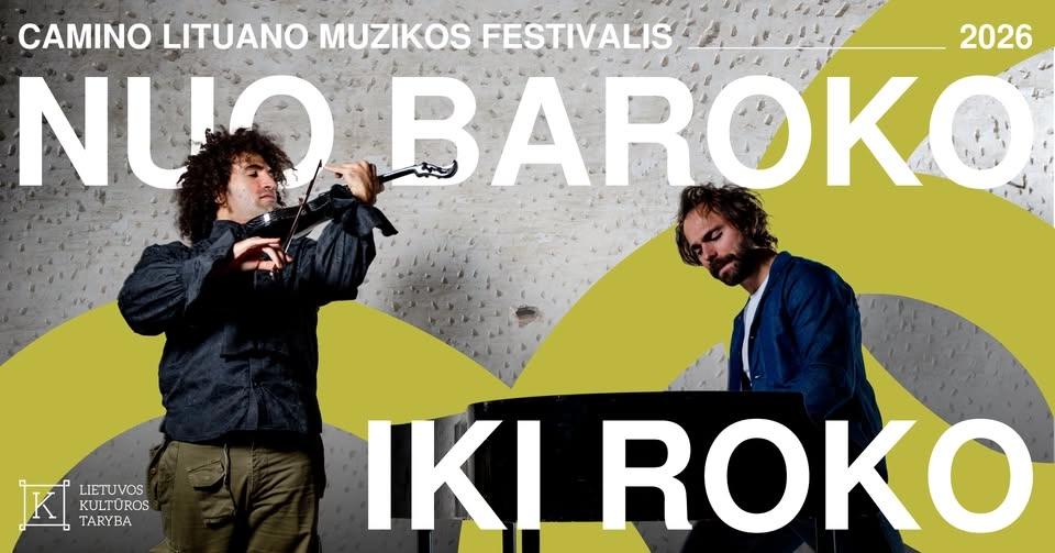 Nuo baroko iki roko: Camino Lituano muzikos festivalis Kaune