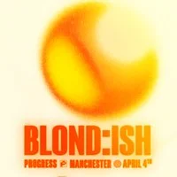 Labyrinth & Progress present BLOND:ISH
