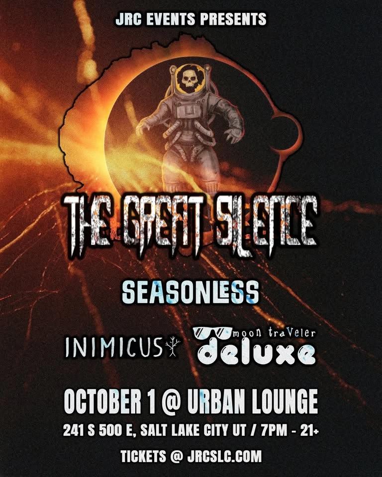 The Great Silence, Seasonless, Inimicus, Moon Traveler Deluxe @ Urban Lounge