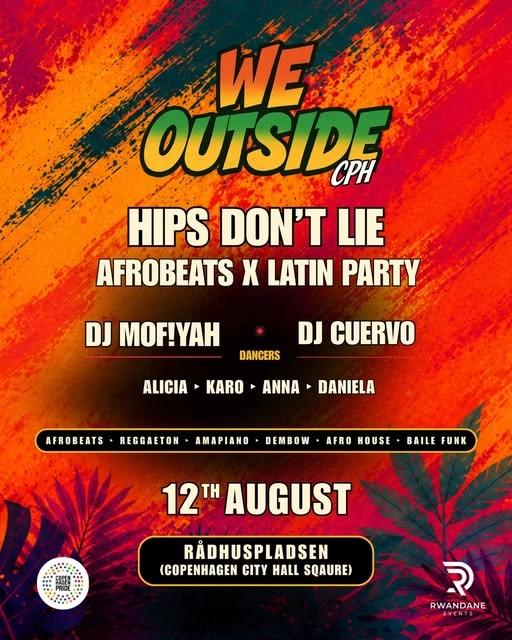 We Outside CPH – Hips Don't Lie: Afrobeats x Latin Party
