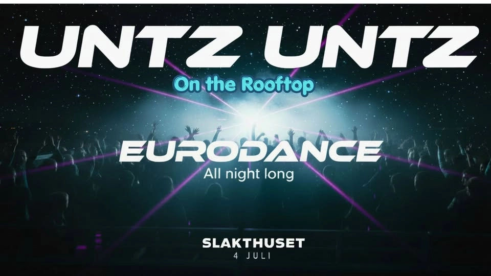 Untz Untz - Eurodance All Night Long on the rooftop