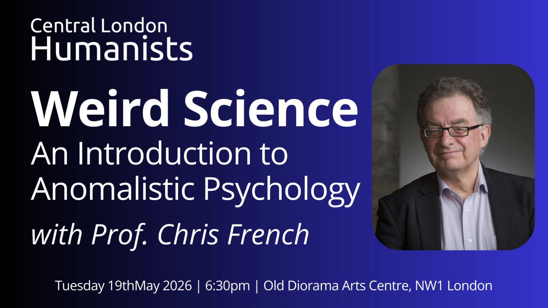 CLH Talk: Weird Science, An Introductionto Anomalistic Psychology