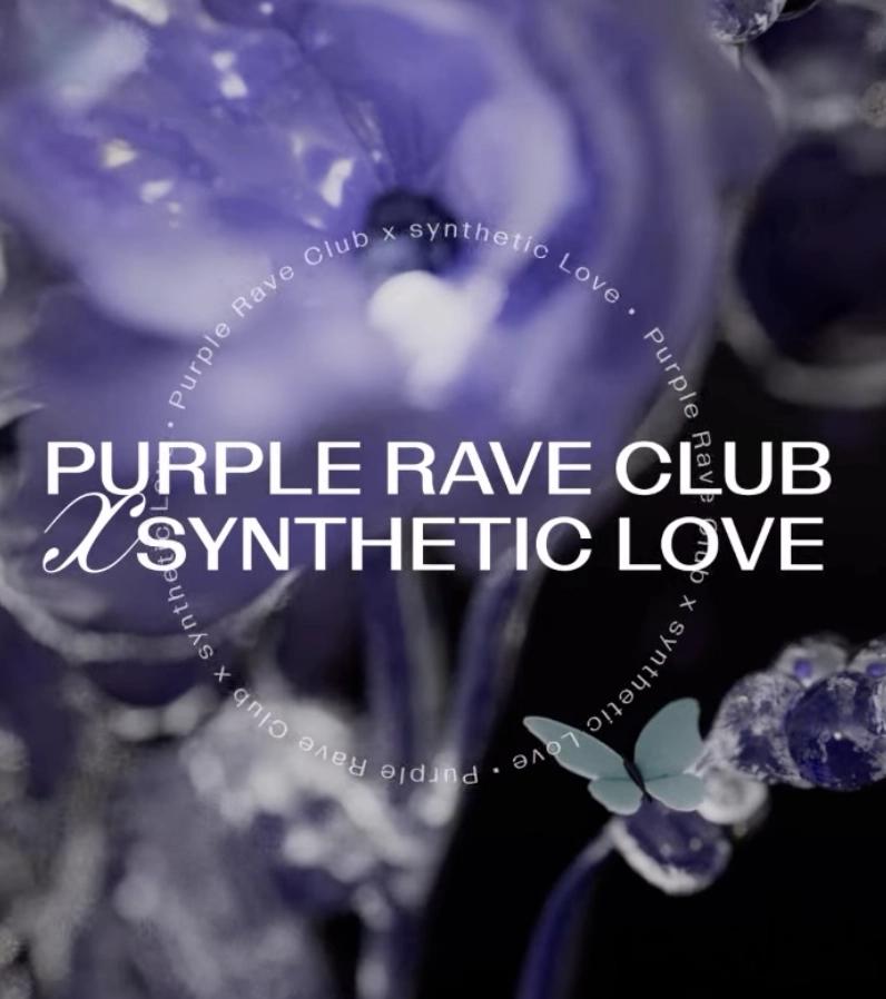 Purple Rave Club x Synthetic Love