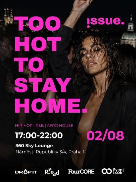Too Hot To Stay Home – ISSUE. Rooftop Party