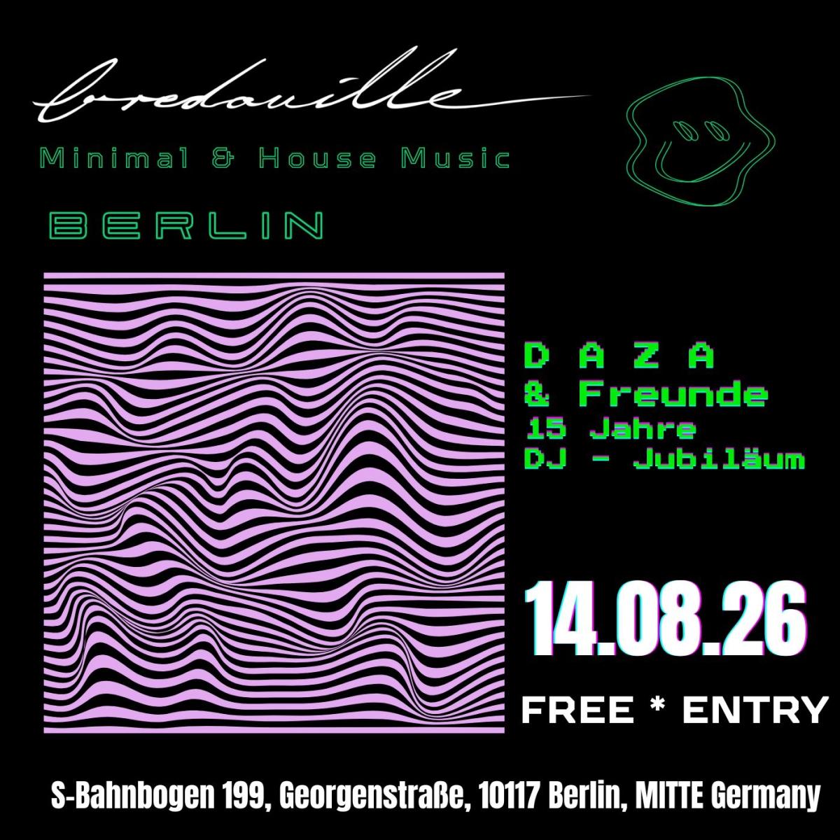 Bredouille presents: DAZA & Freunde 15 Jahre DJ - Jubiläum