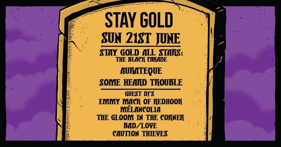 STAY GOLD FINAL NIGHT | STAY GOLD ALL STARS play THE BLACK PARADE + GREATEST HITS w/ AURATEQUE + SOM