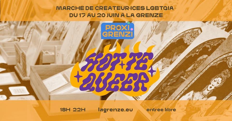 đłïžâđâ HOT·TE QUEER : MarchĂ© de CrĂ©ateur·ices LGBTQIA+ x PROXI GRENZI Ă La Grenze