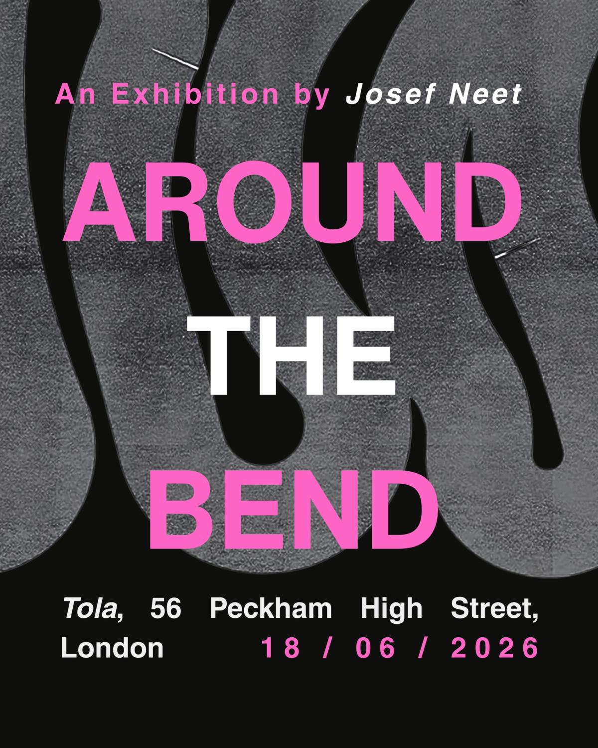 An Exhibition by Josef Neet - 'Around the Bend'