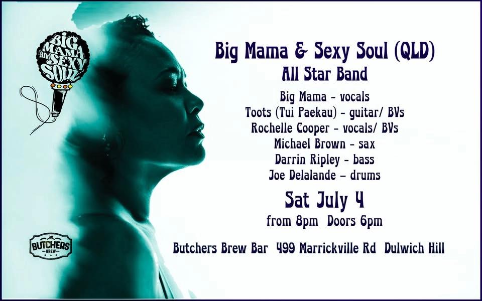 BIG MAMA & SEXY SOUL ALL STAR BAND (QLD) - LIVE AT BUTCHERS BREW BAR!!