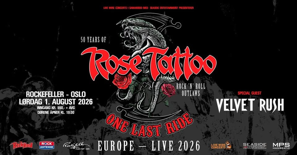 Rose Tattoo - One Last Ride + support: Velvet Rush / Rockefeller, Oslo / Pres. av Live Wire Concerts