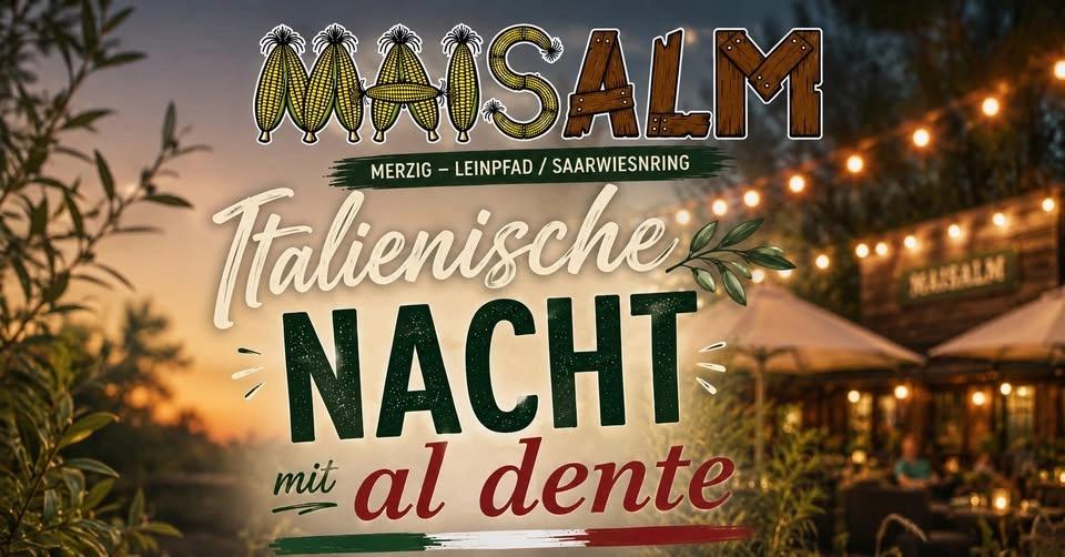 Italienische Nacht - Maisalm Merzig