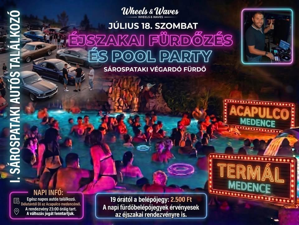 I. SÁROSPATAKI AUTÓSTALÁLKOZÓ ÉS ÉJSZAKAI POOL PARTY