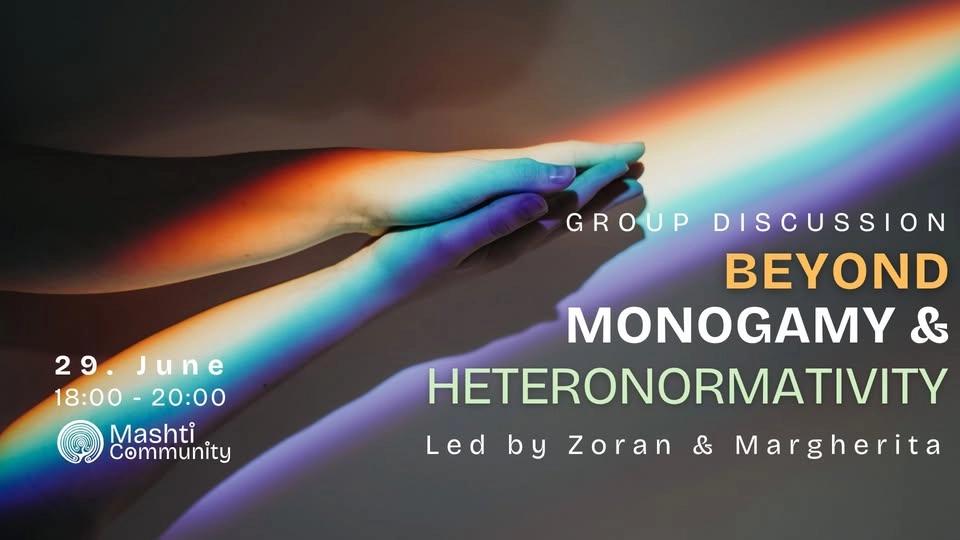 Beyond Monogamy and Heteronormativity - Group Discussion