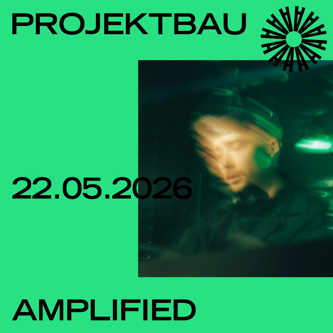 AMPLIFIED feat. Projektbau (hybrid)