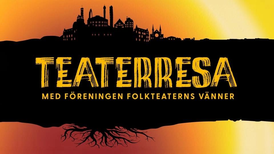 Teaterresa med föreningen Folkteaterns vänner