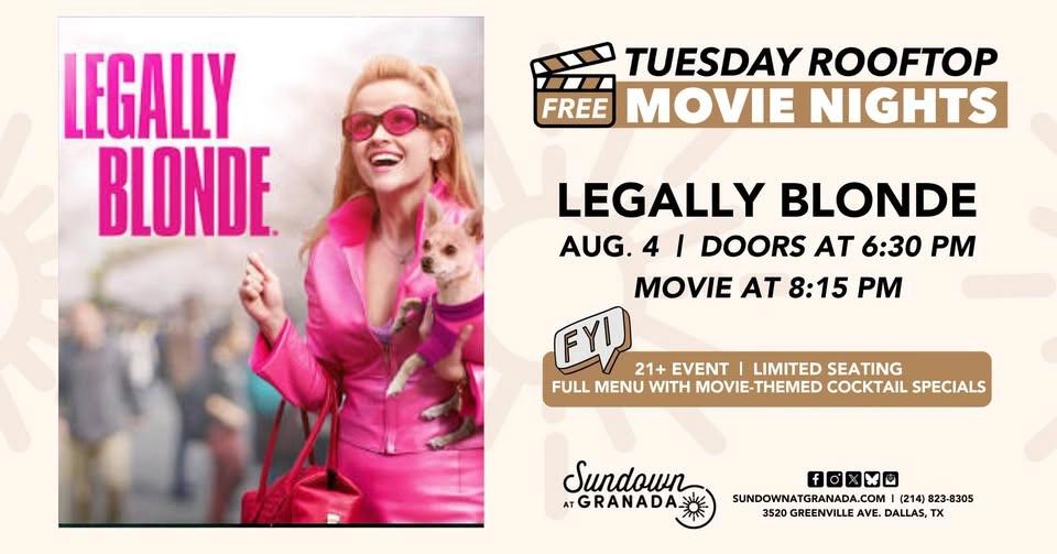 FREE! Tuesday Rooftop Movie: LEGALLY BLONDE | Sundown at Granada | Dallas