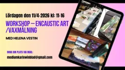 WORKSHOP – ENCAUSTIC ART /VAXMÅLNING