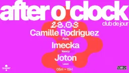 AFTER O'CLOCK: Joton - Imecka - CAMILLE RODRIGUEZ