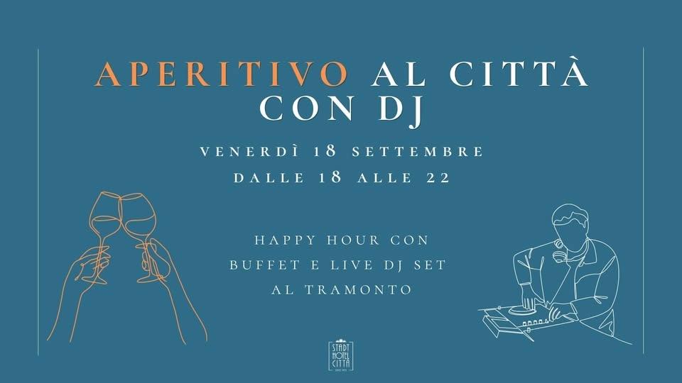 APERITIVO AL CITTÀ CON DJ