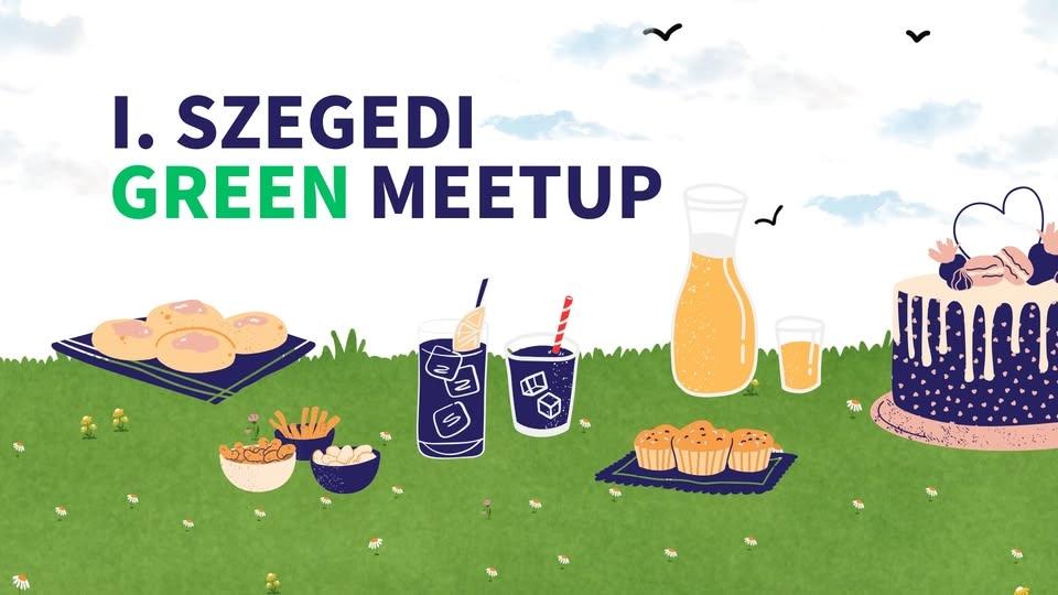 ÚJ IDŐPONT! I. Szegedi Green Meetup az Újszegedi Ligetben! ☀️🥑