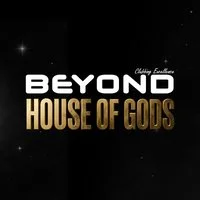 Beyond House of Gods